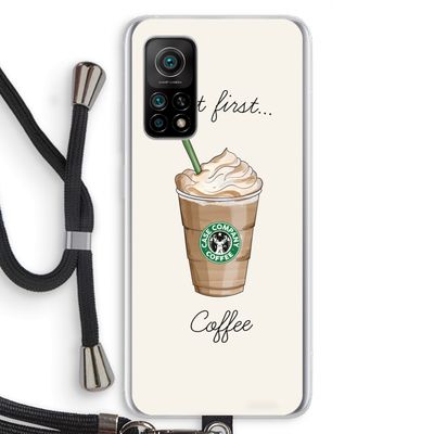But first coffee: Xiaomi Mi 10T 5G Transparant Hoesje met koord