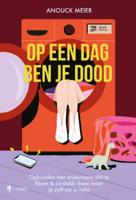 Op een dag ben je dood (Paperback)