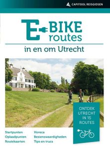 E-bikeroutes in en om Utrecht - Ad Snelderwaard - ebook