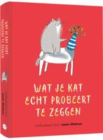 Wat je kat echt probeert te zeggen (Paperback)
