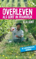 Overleven als Gort in Frankrijk (Paperback)