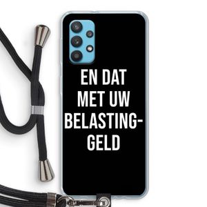 Belastinggeld - Zwart: Samsung Galaxy A32 4G Transparant Hoesje met koord