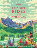 Fietsgids - Fotoboek Epic Bike Rides of the Americas | Lonely Planet