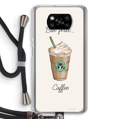 But first coffee: Xiaomi Poco X3 Pro Transparant Hoesje met koord