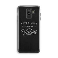 Never lose your value: Samsung Galaxy J8 (2018) Transparant Hoesje