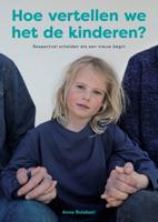 Hoe vertellen we het de kinderen? (Paperback) Hoe vertellen we het de kinderen? (Paperback)
