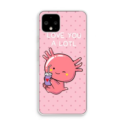 Love You A Lotl: Pixel 4 Transparant Hoesje