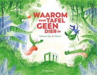 Waarom een tafel geen dier is - Meneer Zee, Wout Schildermans - ebook