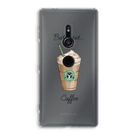 But first coffee: Sony Xperia XZ2 Transparant Hoesje