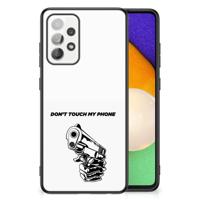 Samsung Galaxy A52 | A52s (5G/4G) | Telefoon Hoesje | Gun Don&apos;t Touch My Phone