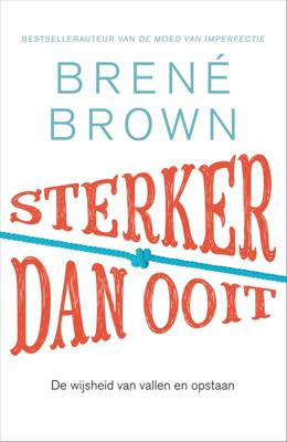 Sterker dan ooit - Brené Brown - ebook