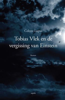 Tobias Vlek en de vergissing van Einstein - Celeste Lupus - ebook