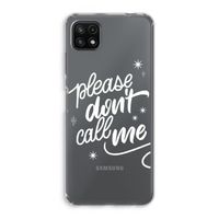 Don't call: Samsung Galaxy A22 5G Transparant Hoesje