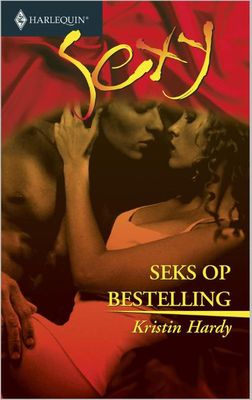 Seks op bestelling - Kristin Hardy - ebook