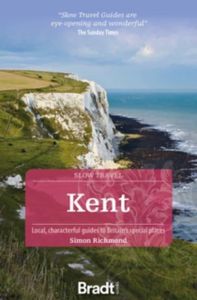 Reisgids Slow Travel Kent | Bradt Travel Guides