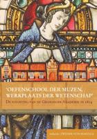 Oefenschool der Muzen, werkplaats der wetenschap (Paperback)
