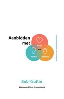 Aanbidden met hart, hoofd en handen (Paperback)