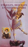 Engelen, heiligen en noodhelpers - Aat van Gilst, Hang Kooger - ebook - thumbnail