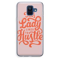 Hustle Lady: Samsung Galaxy A6 (2018) Transparant Hoesje