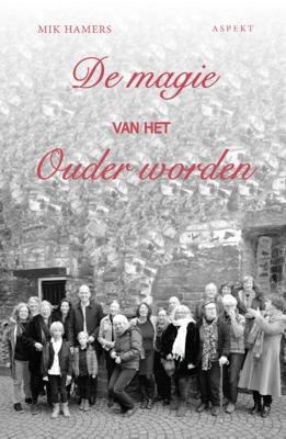 De magie van het ouder worden (Paperback)