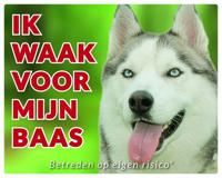 Siberian Husky Waakbord - Ik waak voor mijn baas
