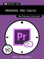 Premiere PRO CS6/CC - Ulco Schuurmans - ebook