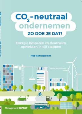 CO2-neutraal ondernemen - Zo doe je dat! (Paperback)