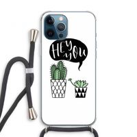Hey you cactus: iPhone 12 Pro Transparant Hoesje met koord