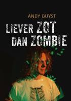Liever zot dan zombie (Paperback)