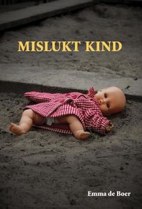 Mislukt kind - Emma de Boer - ebook