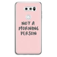 Morning person: LG V30 Transparant Hoesje