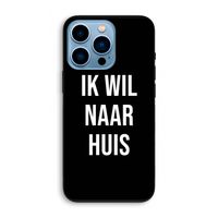 Ik wil naar huis - Zwart: iPhone 13 Pro Biologisch afbreekbaar hoesje