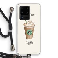 But first coffee: Samsung Galaxy S20 Ultra Transparant Hoesje met koord