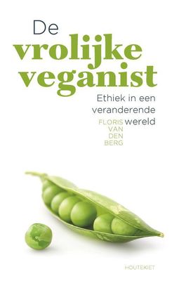 De vrolijke veganist - Floris van den Berg - ebook De vrolijke veganist - Floris van den Berg - ebook