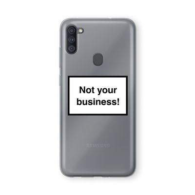 Not your business: Samsung Galaxy A11 Transparant Hoesje