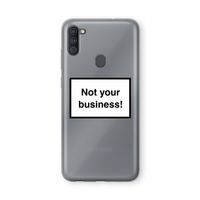 Not your business: Samsung Galaxy A11 Transparant Hoesje