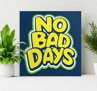 Canvas schilderij jongeren Geen slechte dagen tekst Canvas schilderij jongeren Geen slechte dagen tekst