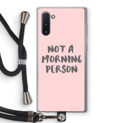 Morning person: Samsung Galaxy Note 10 Transparant Hoesje met koord