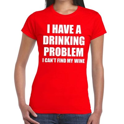 Drinking problem wine tekst t-shirt rood dames