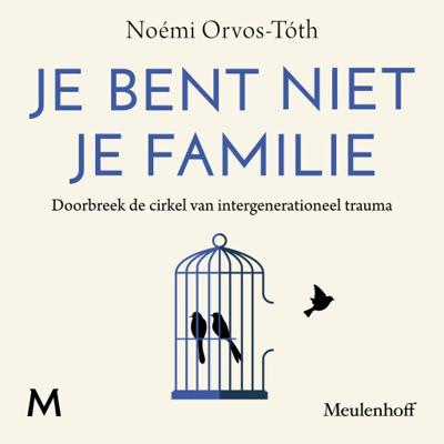 Je bent niet je familie