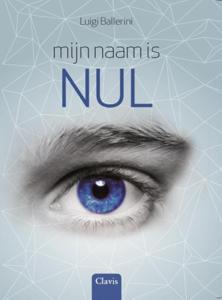 Mijn naam is Nul (Hardback)