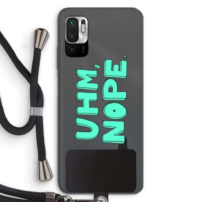 UHM, NOPE.: Xiaomi Redmi Note 10 5G Transparant Hoesje met koord