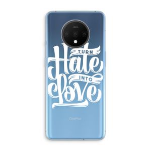 Turn hate into love: OnePlus 7T Transparant Hoesje