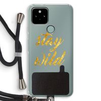Stay wild: Pixel 5 Transparant Hoesje met koord