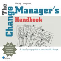 The Change Manager's Handbook - Harley Lovegrove - ebook - thumbnail