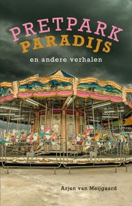Pretpark Paradijk - Arjen van Meijgaard - ebook