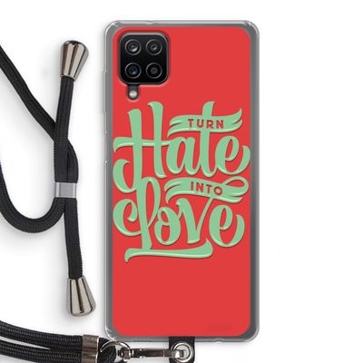 Turn hate into love: Samsung Galaxy A12 Transparant Hoesje met koord