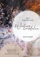 Het plezier van winters wandelen (Paperback)