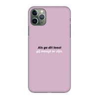 gij moogt er zijn: Volledig geprint iPhone 11 Pro Max Hoesje