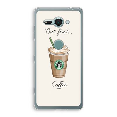 But first coffee: Sony Xperia XZ2 Compact Transparant Hoesje